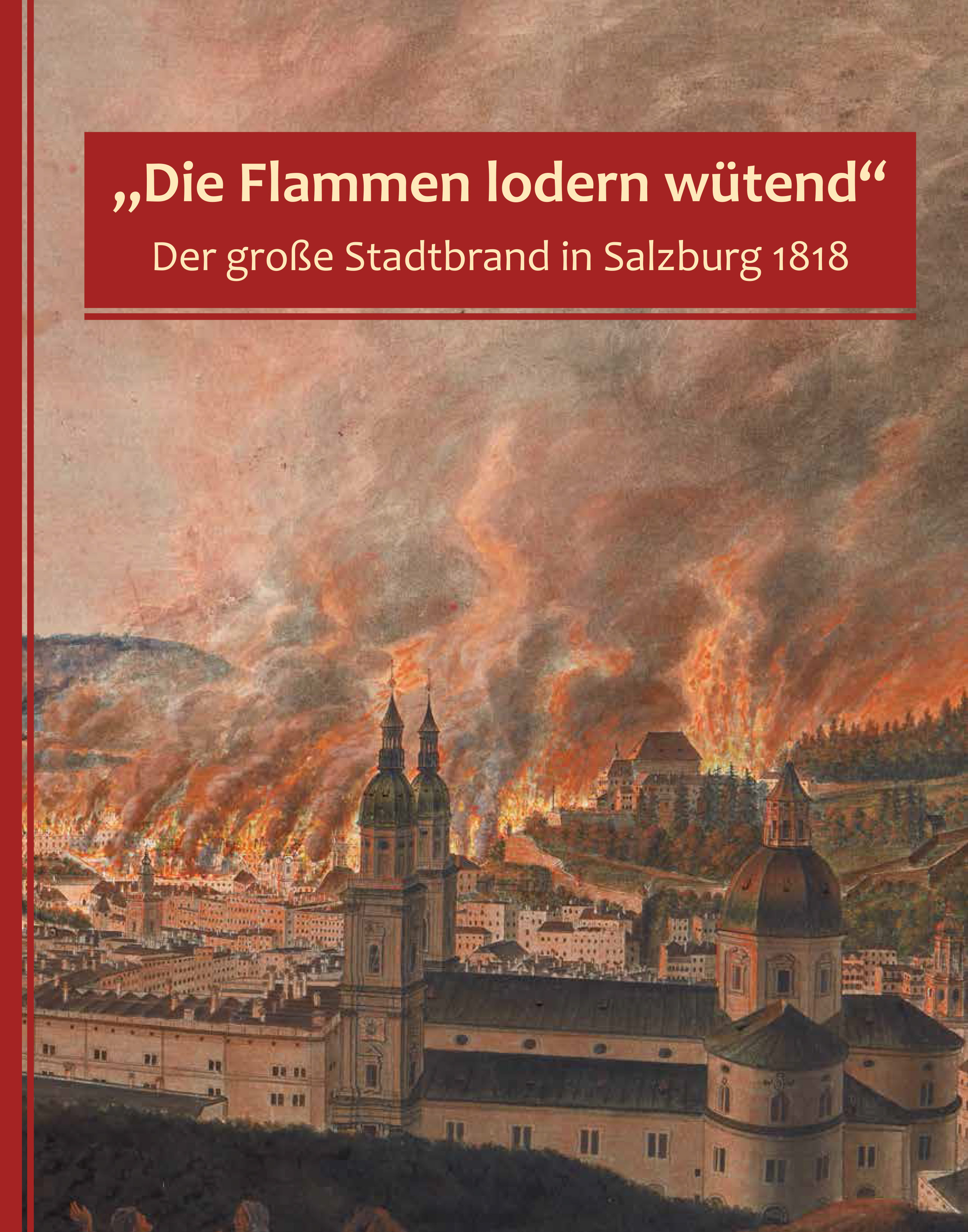 "Die Flammen lodern wütend" (Buchcover) "Die Flammen lodern wütend" (Buchcover)
