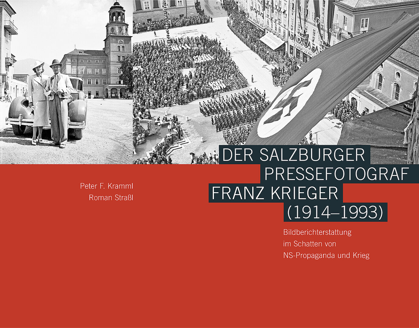 Der Salzburger Pressefotograf Franz Krieger 1914–1993 (Umschlag)