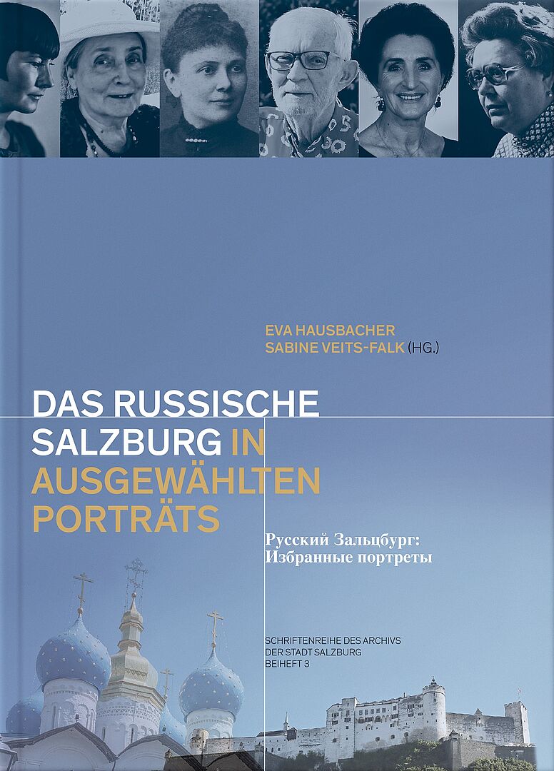 Das russische Salzburg in ausgewählten Porträts